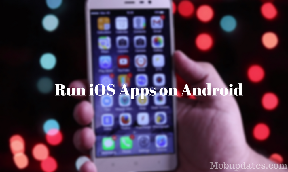 Run iOS app on Android using various applications - COSECT.net